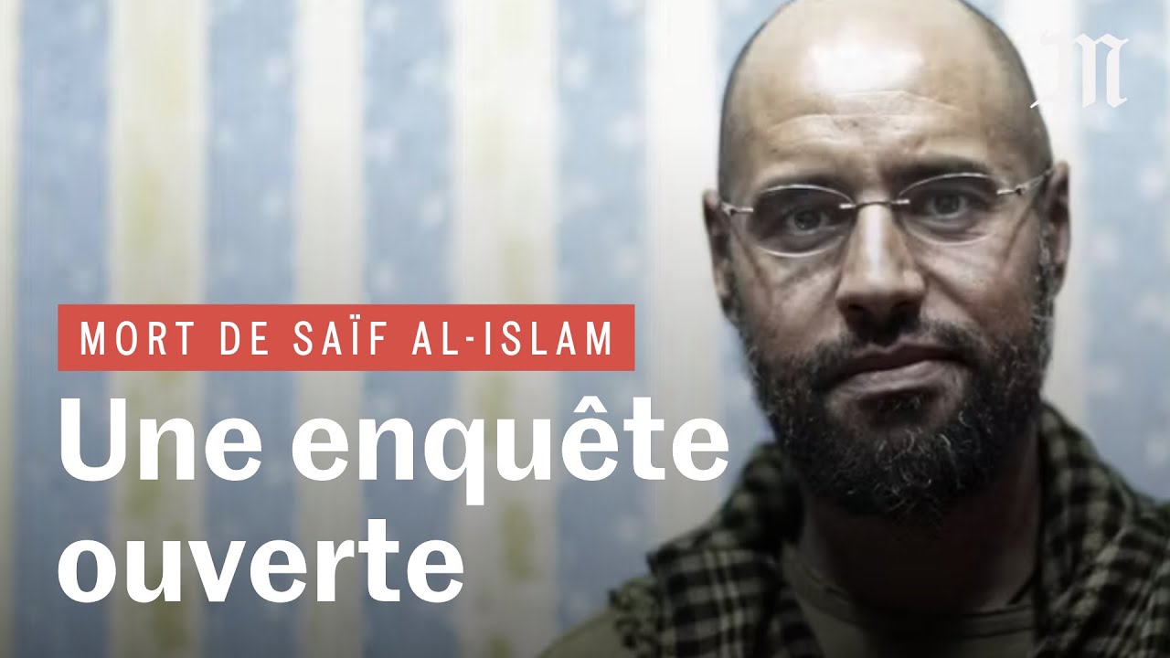 Une enquête a été ouverte sur l’assassinat de Saïf Al-Islam Kadhafi en Libye