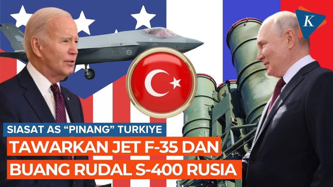 Siasat AS Rusak Hubungan Rusia-Turkiye, Jual F-35 untuk Rusak Pasar Rudal S-400