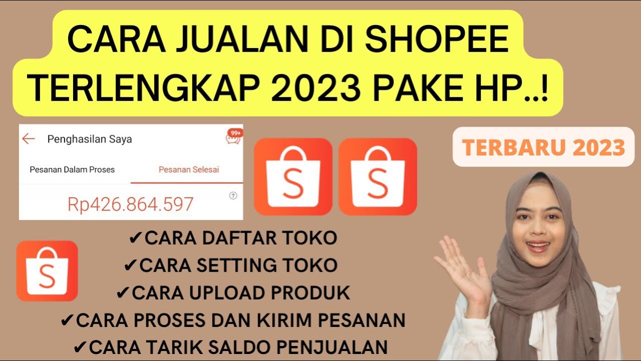 CARA JUALAN DI SHOPEE TERLENGKAP 2023 | CARA MEMBUAT TOKO DI SHOPEE PAKAI HP TERBARU TERMUDAH PEMULA