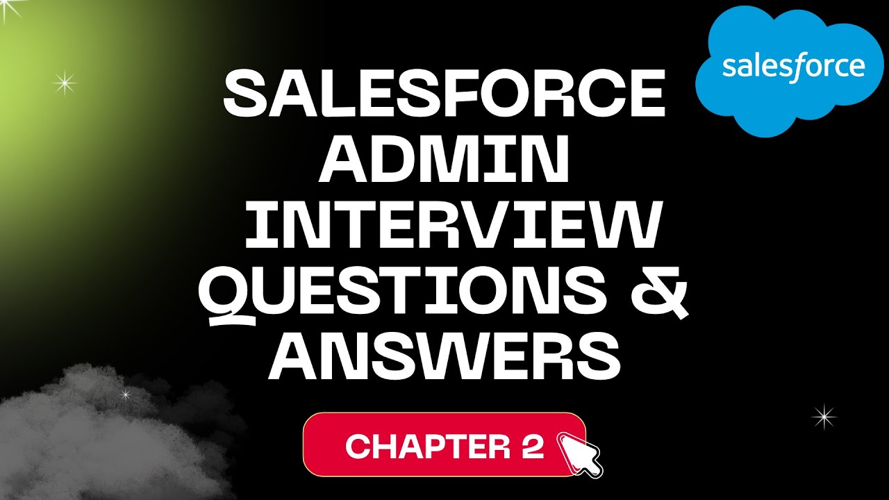 [Глава 2] — Вопросы и ответы для собеседования администратора Salesforce 💼 | для начинающих и опы...