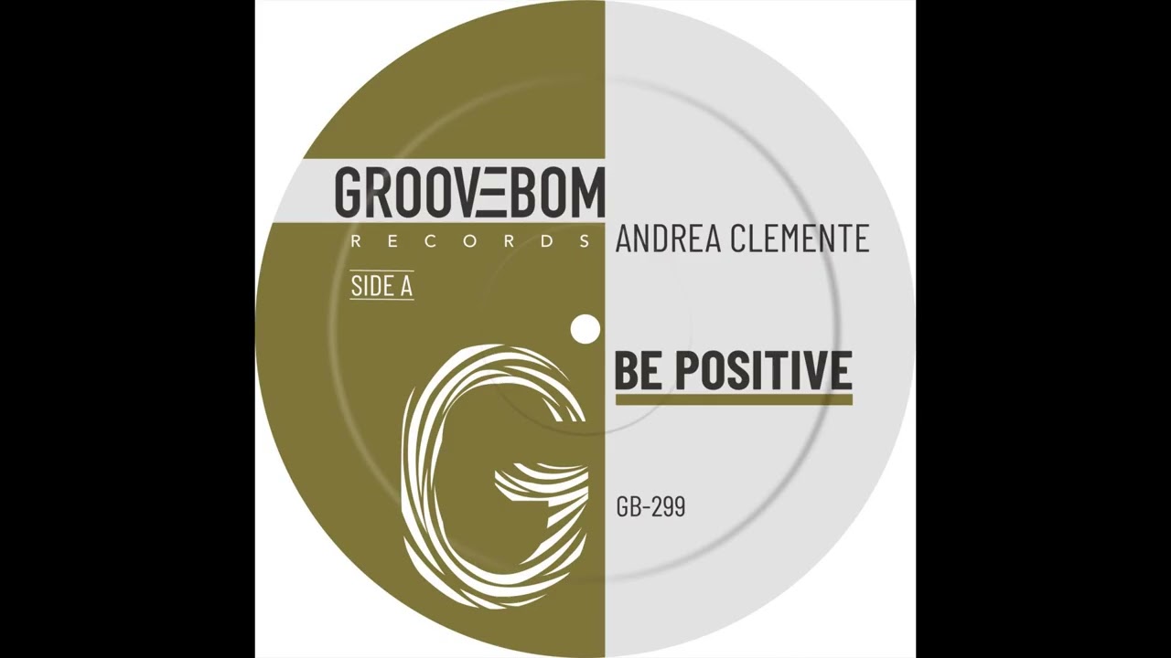 Andrea Clemente  - Be Positive (Original Mix)