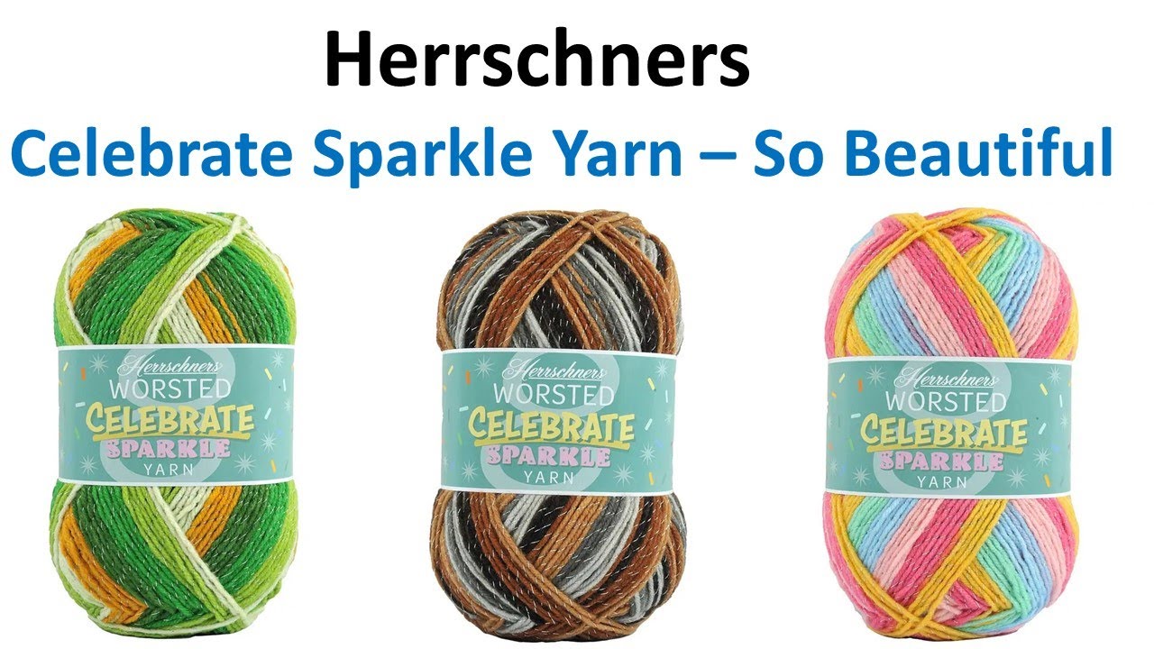 Glitz and Glitter - Herrchners Celebrate Sparkle Yarn  UNBOXING  - BEAUTIFUL
