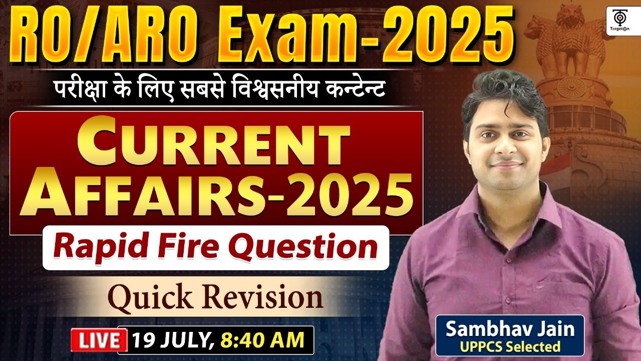 RO/ARO EXAM 2025 | Current Affairs 2025 Rapid Fire Questions | Quick Revision by Sambhav Jain Sir