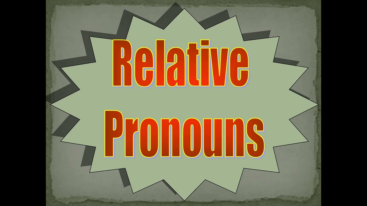 Relative Pronouns Part 1