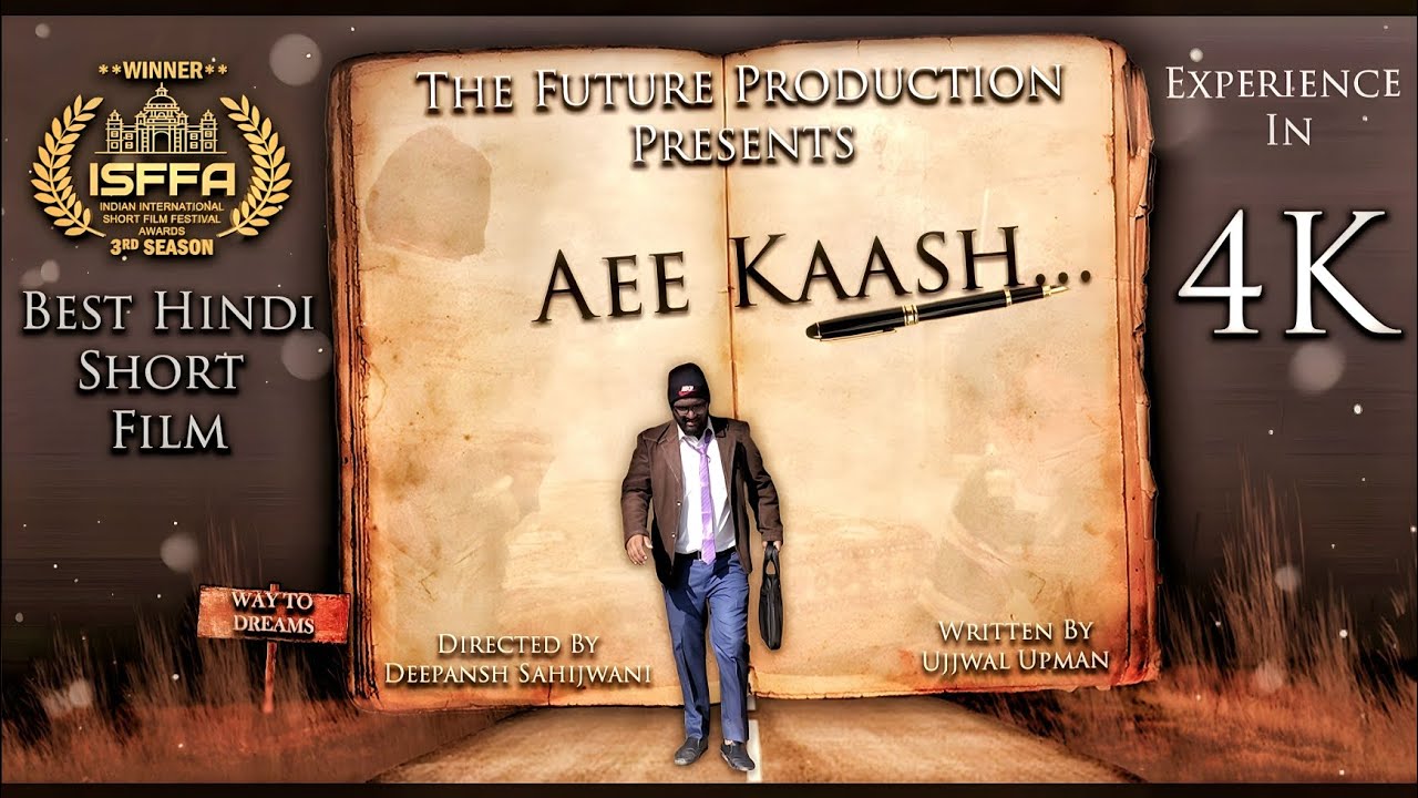 Aee Kaash | International Short Film Festival Winner | Directed By Deepansh | Written By Ujjwal 