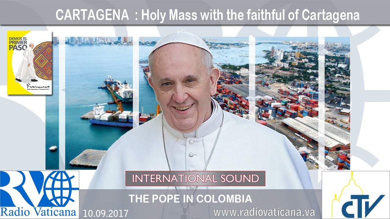 2017.09.10 - Pope Francis in Colombia – Holy Mass with the faithful of Cartagena