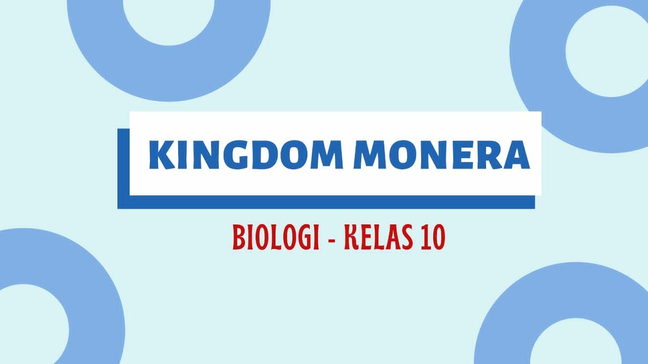 KINGDOM MONERA (BAKTERI) : BIOLOGI KELAS 10 SMA
