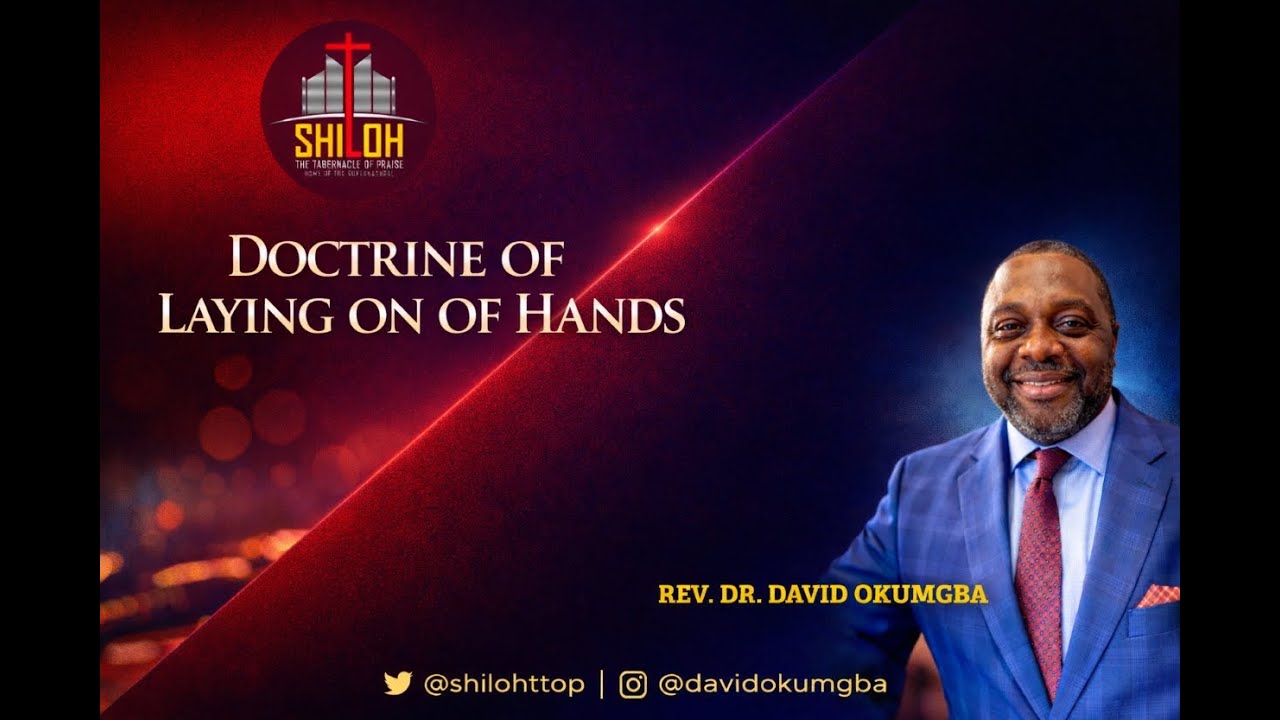 Doctrine of Laying on of Hands: Bible Study with Pastor David Okumgba - 01.27.26
