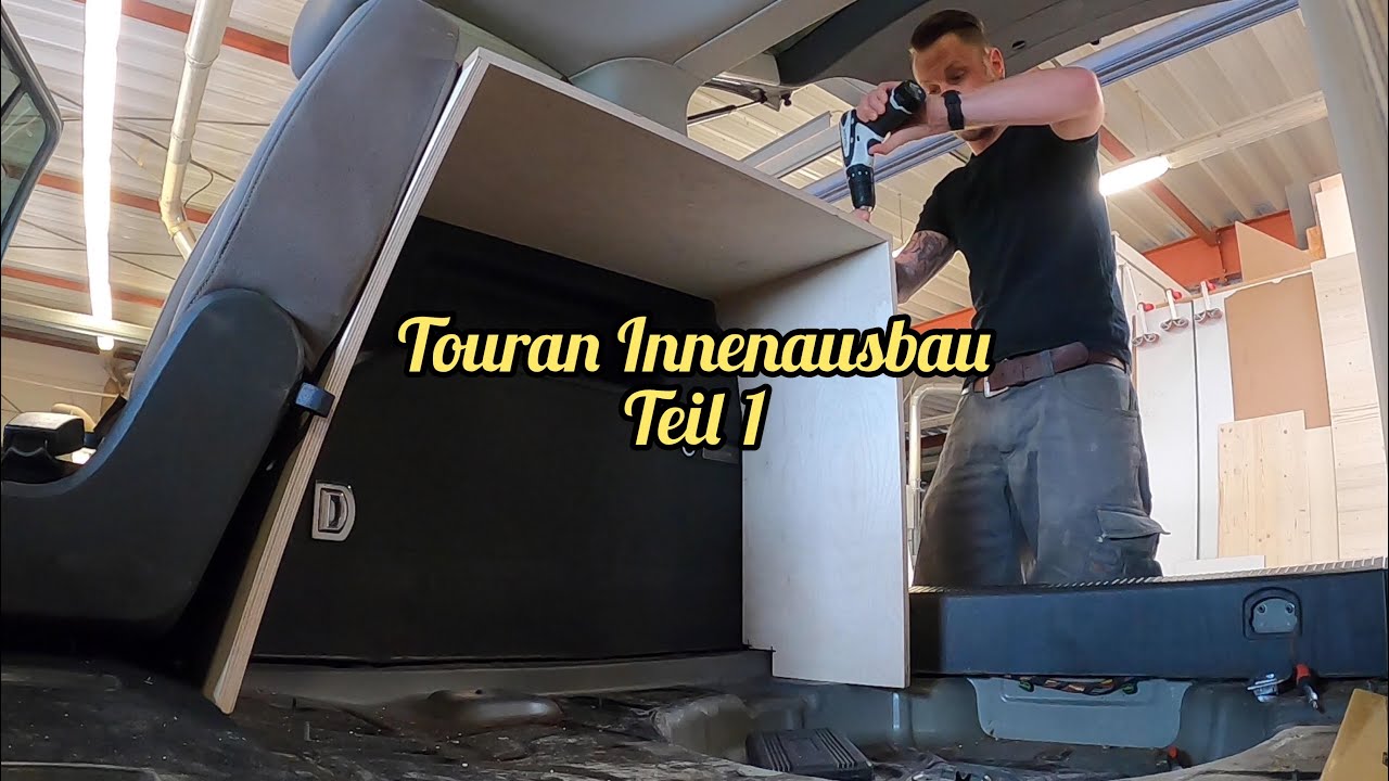 Touran Innenausbau Teil 1
