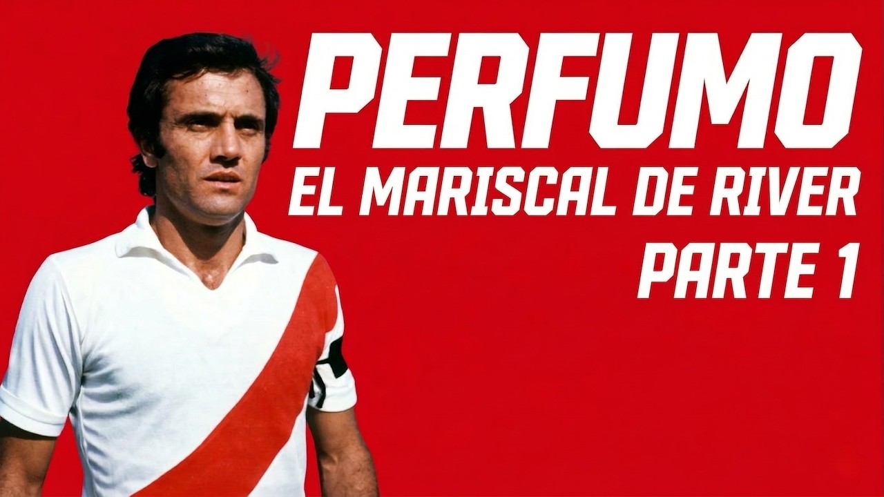 ROBERTO PERFUMO el MARISCAL de RIVER parte 1