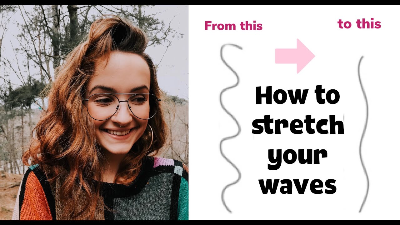 HOW TO stretch out your 2c waves