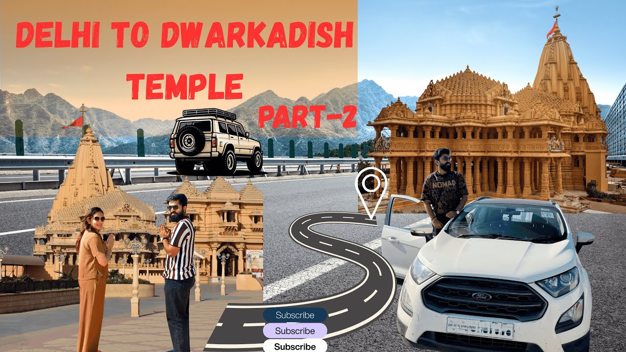 Delhi to Dwarkadish by Road Part-2 | 🚘