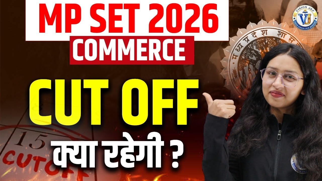 MP SET Commerce Cut off 2026 | MP SET Expected Cutoff | Expected Cut off | Vision JRF | By Saroj Mam