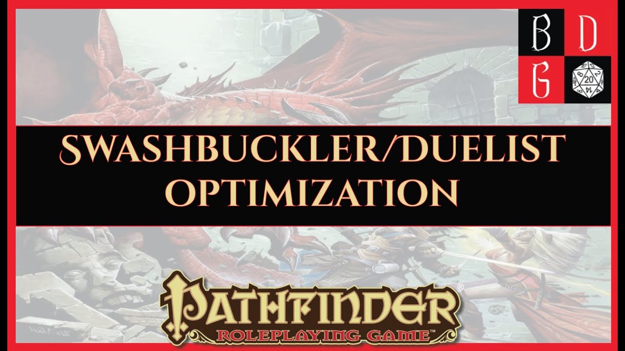 |1e| Swashbuckler/Duelist Optimization