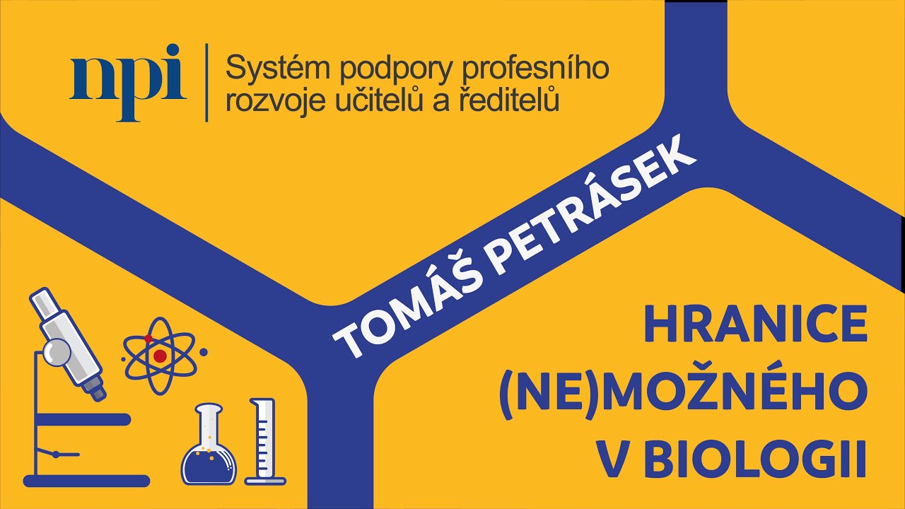 PřV - Hranice (ne)možného v biologii - T. Petrásek