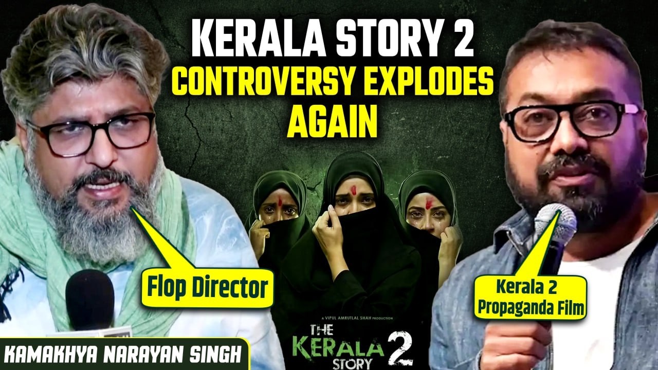 The Kerala Story Controversy: Anurag Kashyap Slams Film, Director Kamakhya Narayan Singh Responds