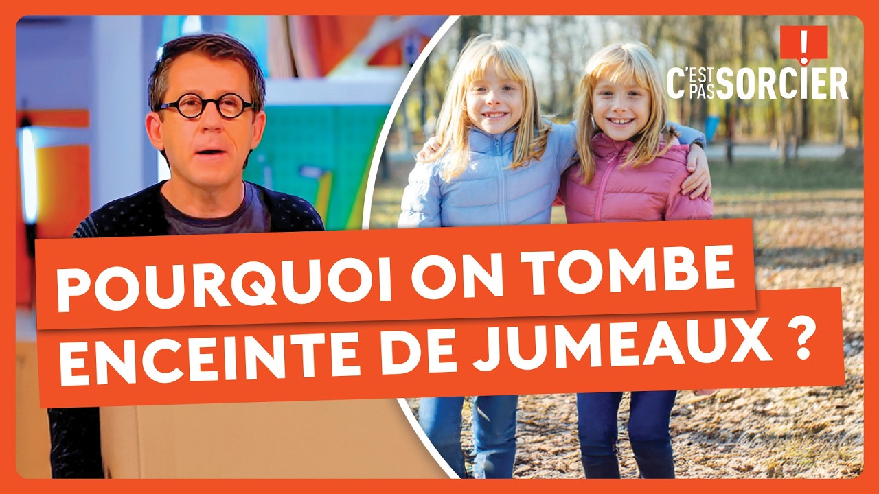 Pourquoi on tombe enceinte de jumeaux ? - C'est pas sorcier
