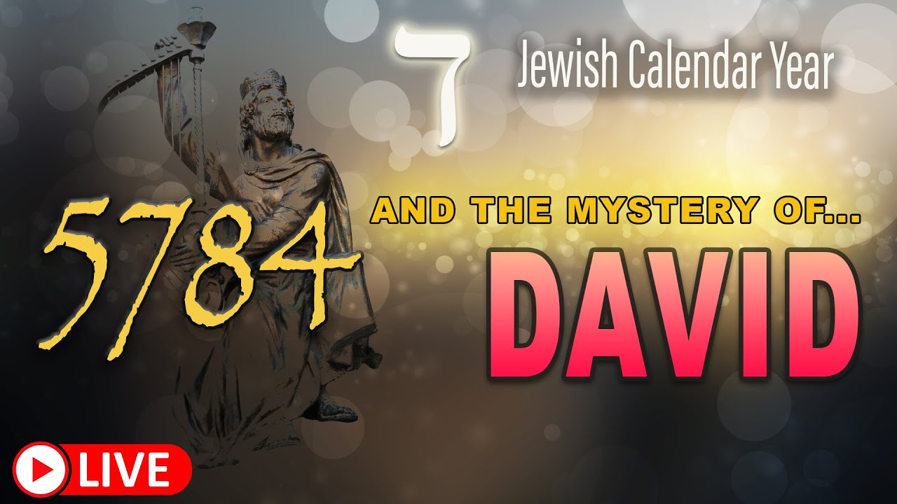 5784 Jewish Calendar And the Mystery of David | Teaching | Eric Burton