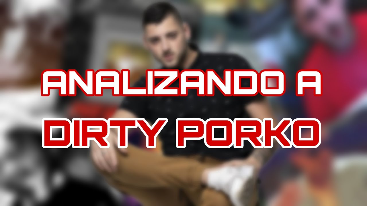 Analizando a... &iexcl;DIRTY PORKO! | STLO TV