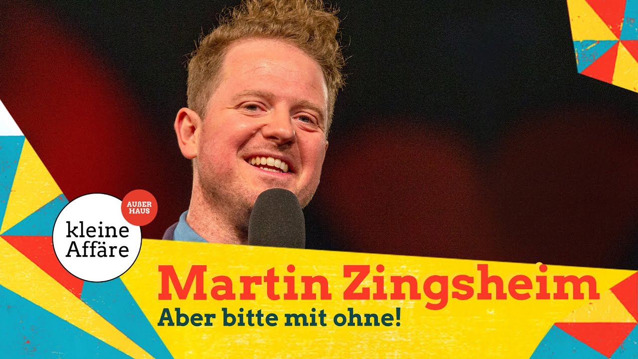Martin Zingsheim / Aber bitte mit ohne! / Kleine Affäre außer Haus 2020