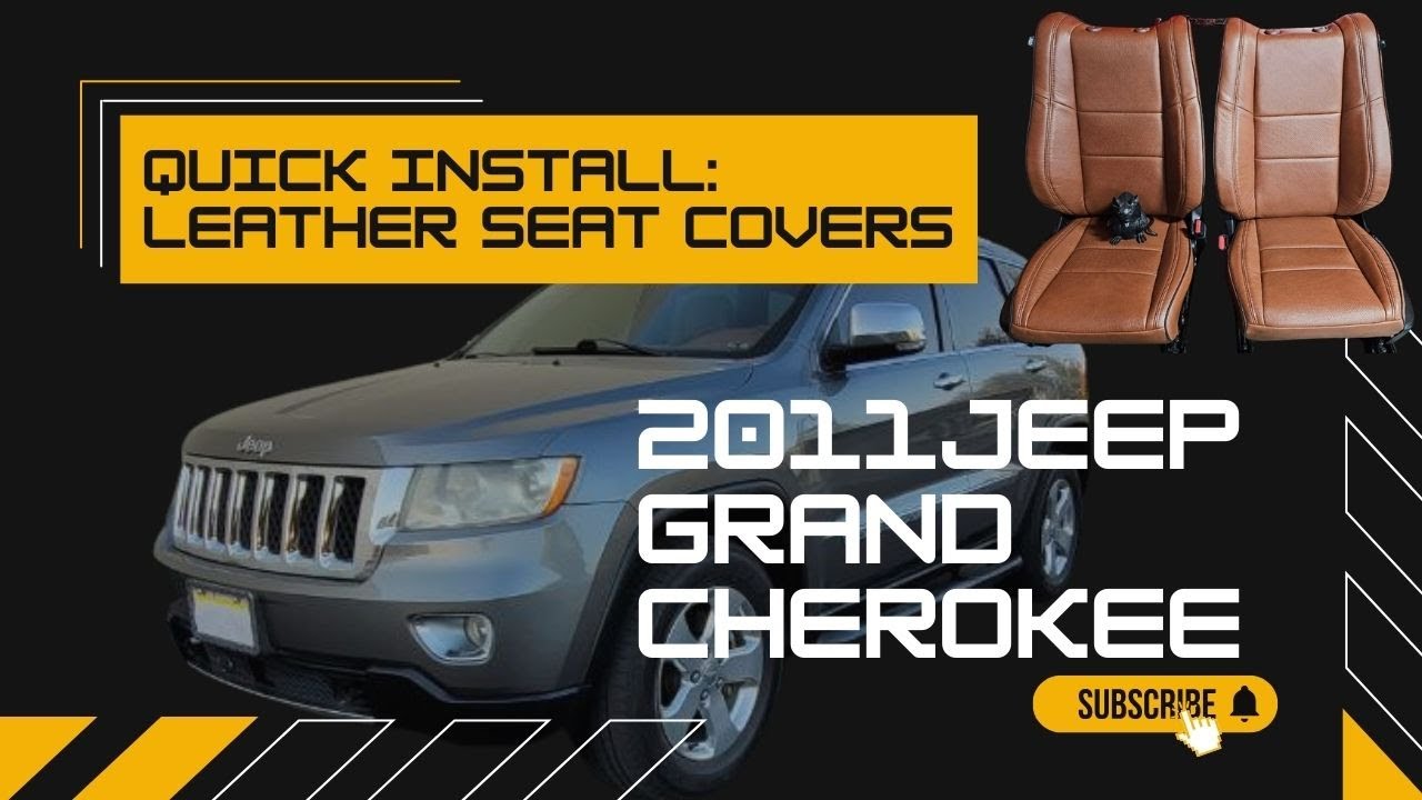 Easy Leather Seat Cover Mounting for Jeep Grand Cherokee 2011 | Upgrade Your Cherokee with Leather