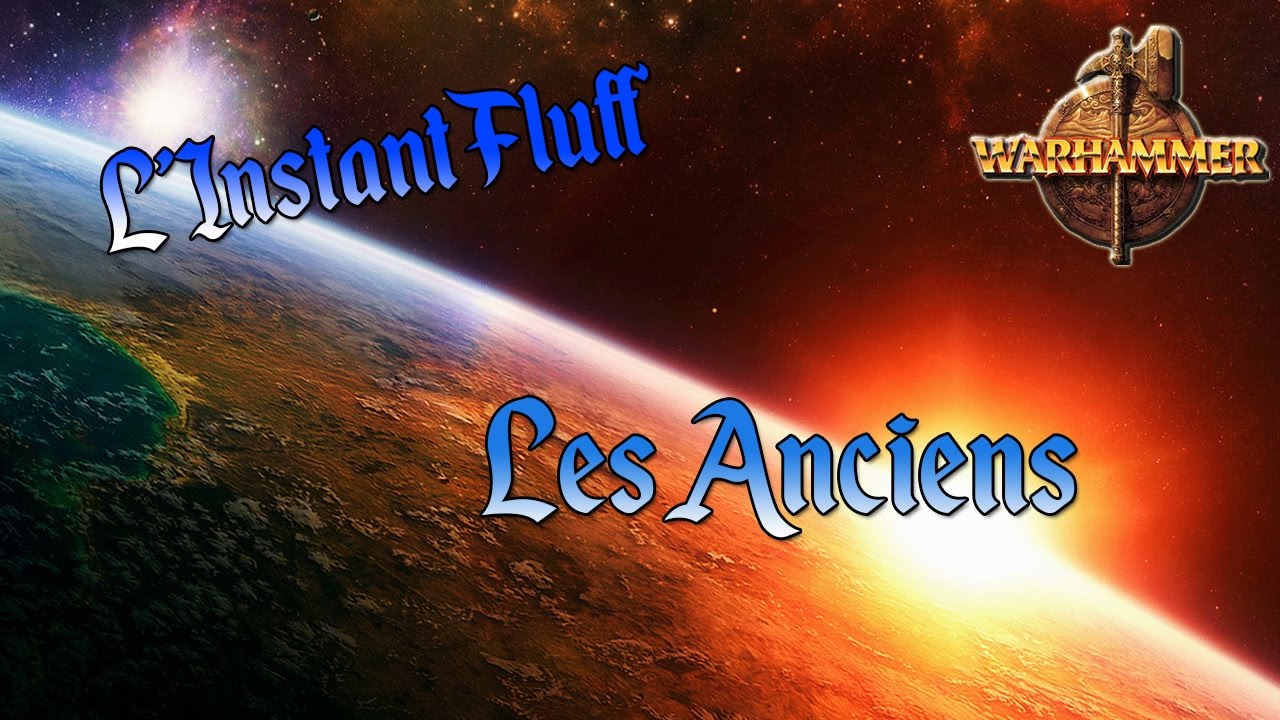 Lore Warhammer FR - L'instanf fluff : L'âge des anciens