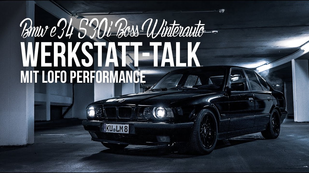 &hearts; Classic Love | Werkstatt-Talk &ndash; BMW E34 530i von Lofo Performance