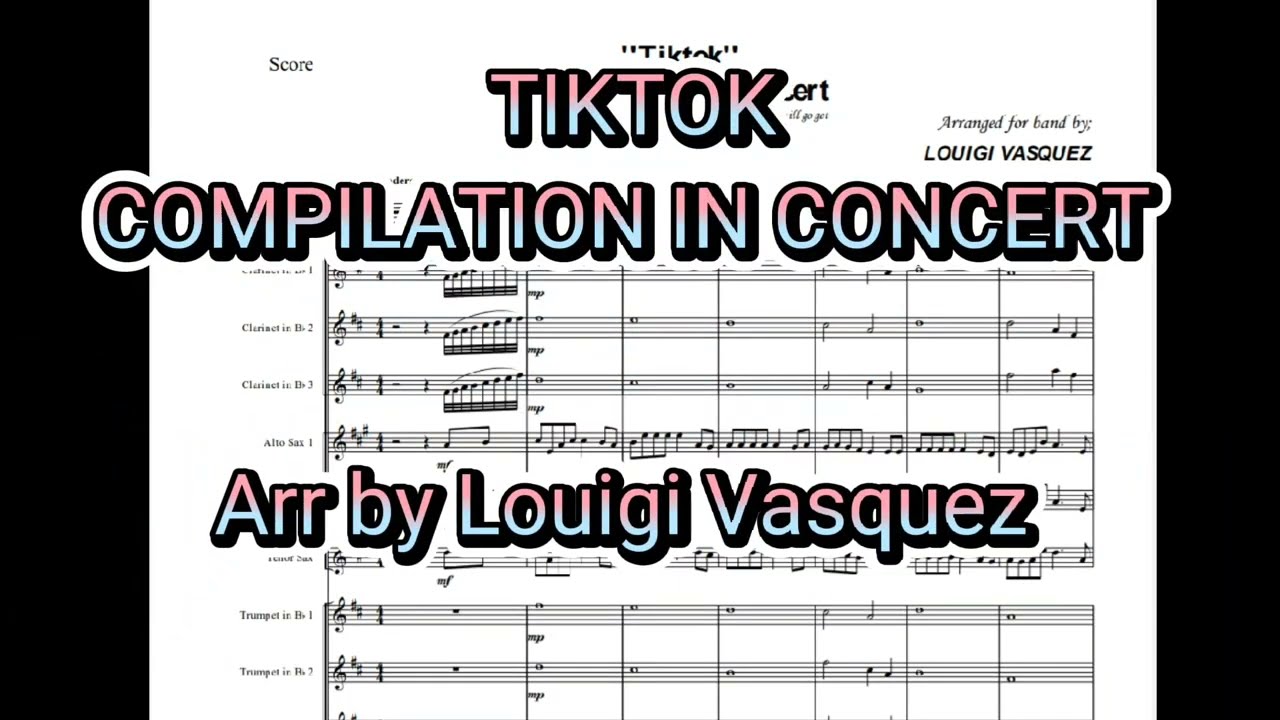 Tiktok Compilation in Concert Arr by Louigi Vasquez