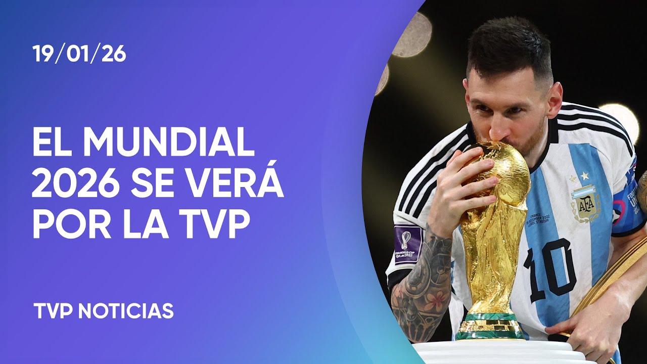 El Gobierno anunci&oacute; que el Mundial 2026 se transmitir&aacute; en TV P&uacute;blica