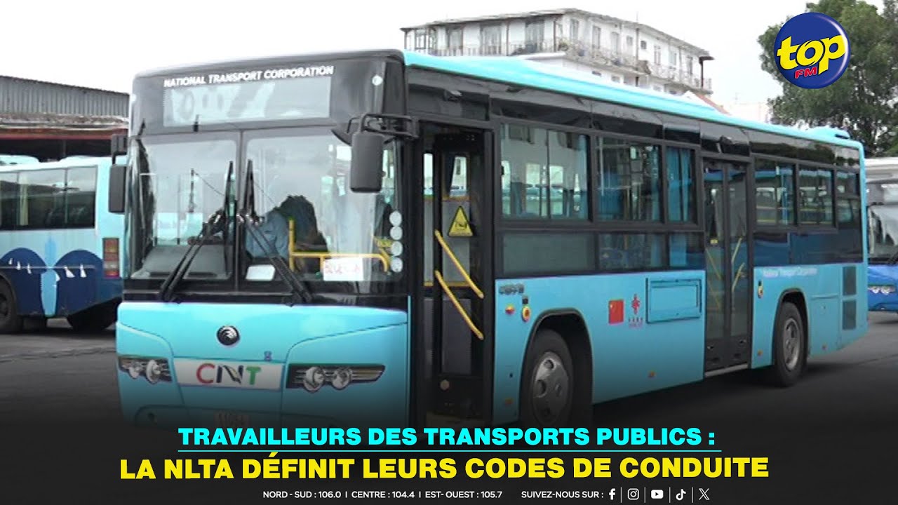 Travailleurs des transports publics : la NLTA définit leurs codes de conduite