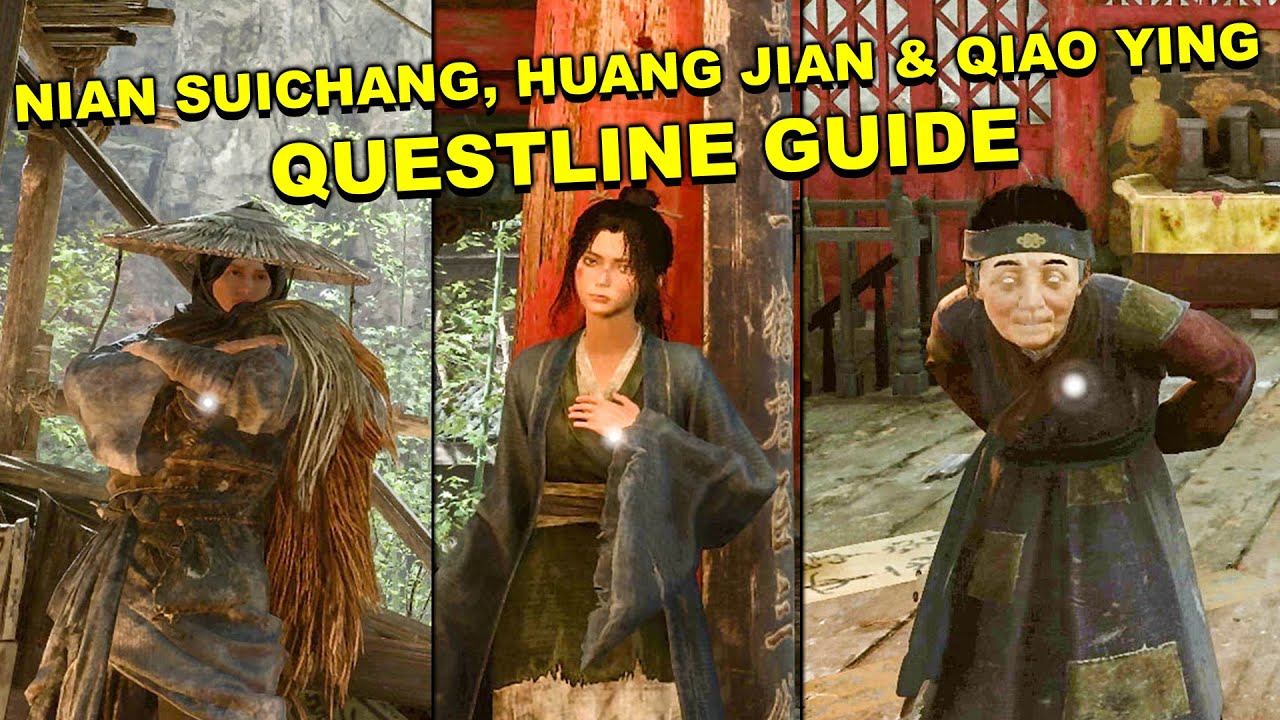 Wuchang Fallen Feathers - How To Complete Nian Suichang, Huang Jian'e & Qiao Ying Questline