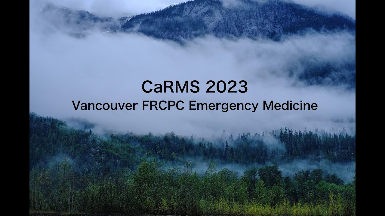 CaRMS 2023: Vancouver FRCPC Emergency Medicine Residency Program