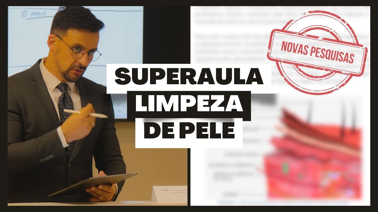 SUPERAULA LIMPEZA DE PELE | DR. JOÃO TASSINARY
