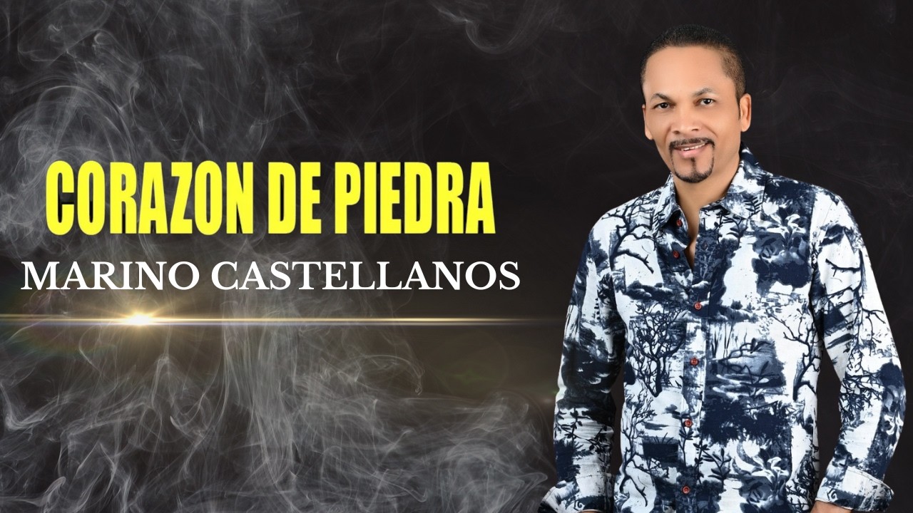 Marino Castellanos - Corazón de Piedra - Video oficial
