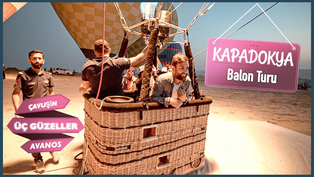 Kapadokya Vlog - Kapadokya Balon Turu, Gezi Rehberi