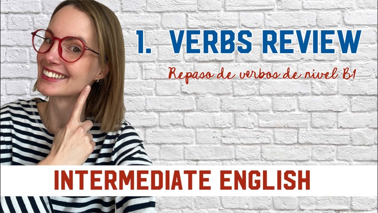Sept.18.24. Inglés intermedio. Verbs review. Repaso de verbos