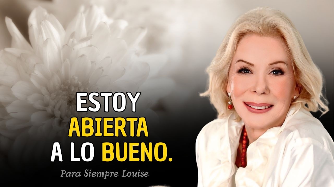Louise Hay: Cuando confías, el Universo comienza a sanarte