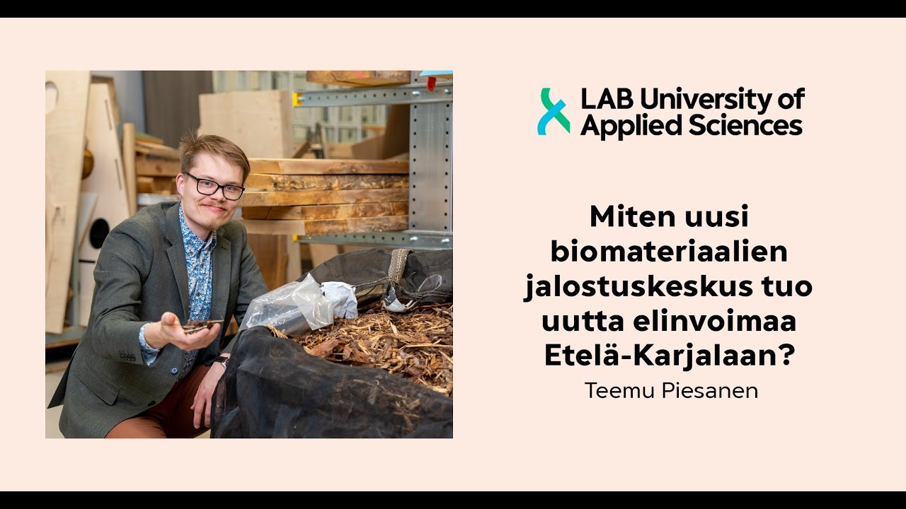 LAB Talk #40 - Miten uusi biomateriaalien jalostuskeskus tuo uutta elinvoimaa Etel&auml;-Karjalaan?