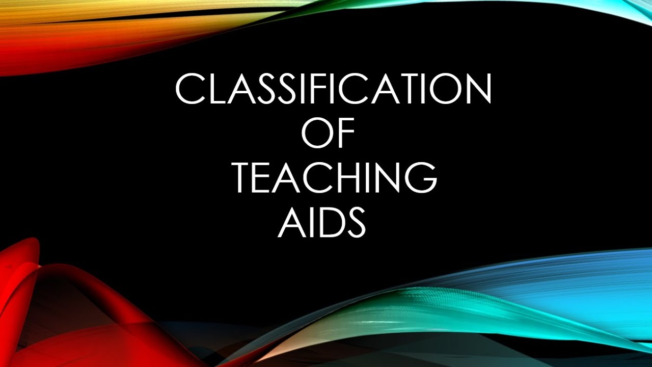 Classification Of Teaching Aids