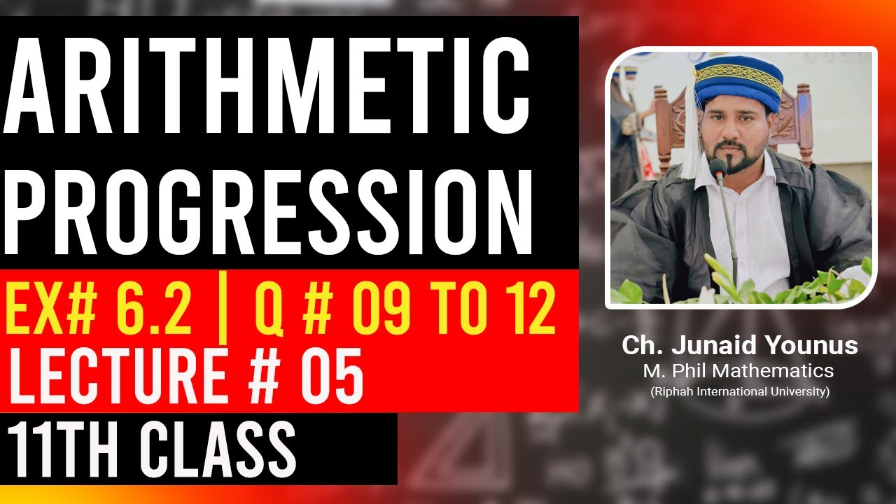 11 Class Math | Ex # 6.2 | Q # 09 To 12 | New Book | Easy Method | Arithmetic Progression.