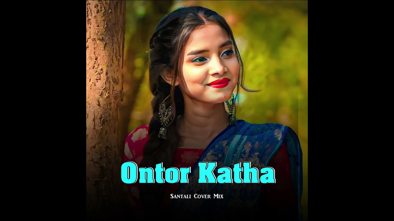 ONTOR KATHA SANTALi COVER SONG // SANTALI AI COVER SONG 2.0 // @santalicovermix 