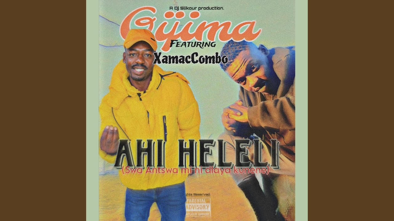 Ahi heleli (SwaAntswa mini dlaya kunene) (feat. Xamaccombo Wa Mhana Vafana & Dj Slikour)
