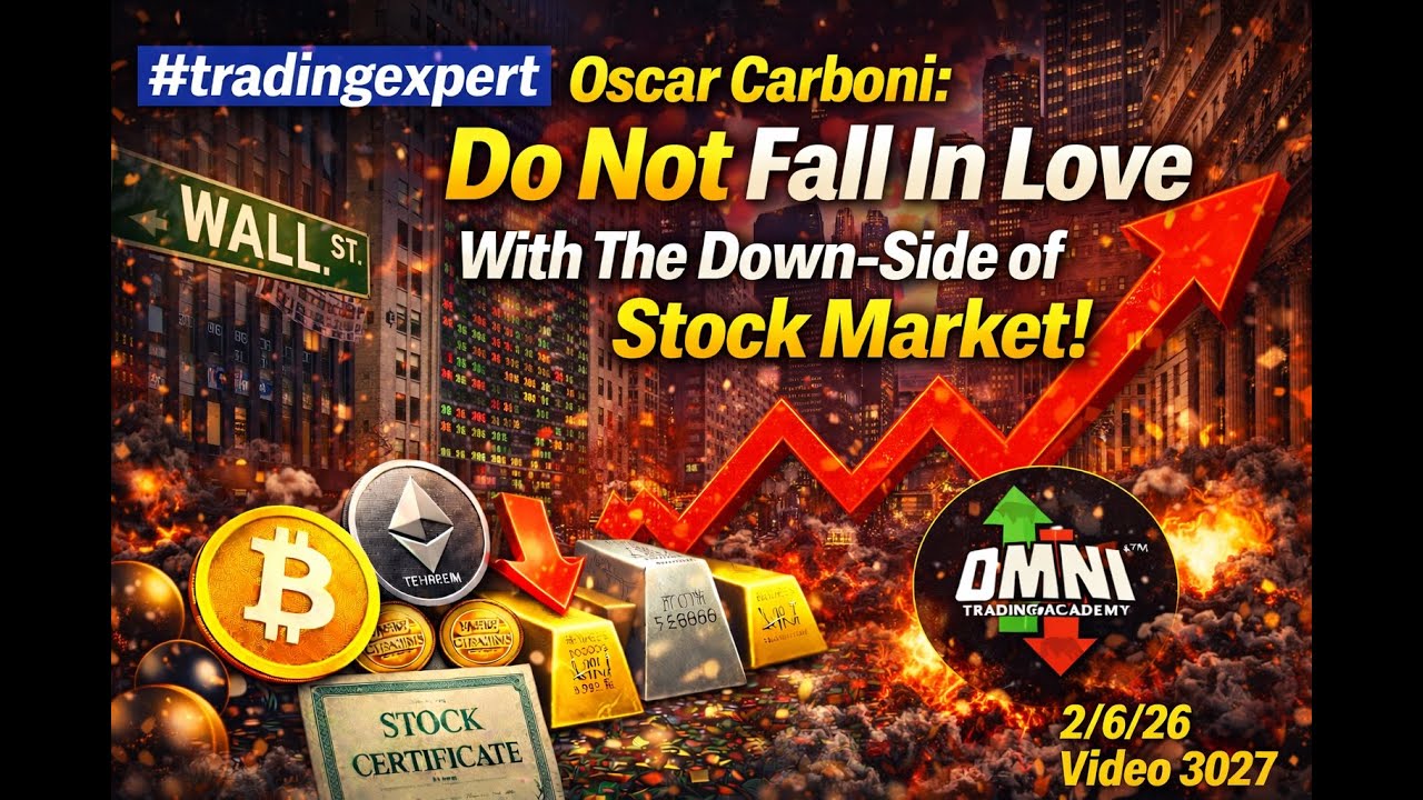 #tradingexpert Oscar Carboni: Do Not Fall in Love with the Downside of Stock Market! 2/6/26 V 3027