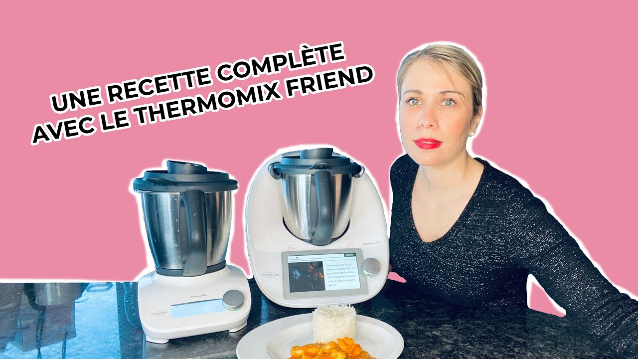 Je vous présente une recette complète avec le Thermomix Friend !