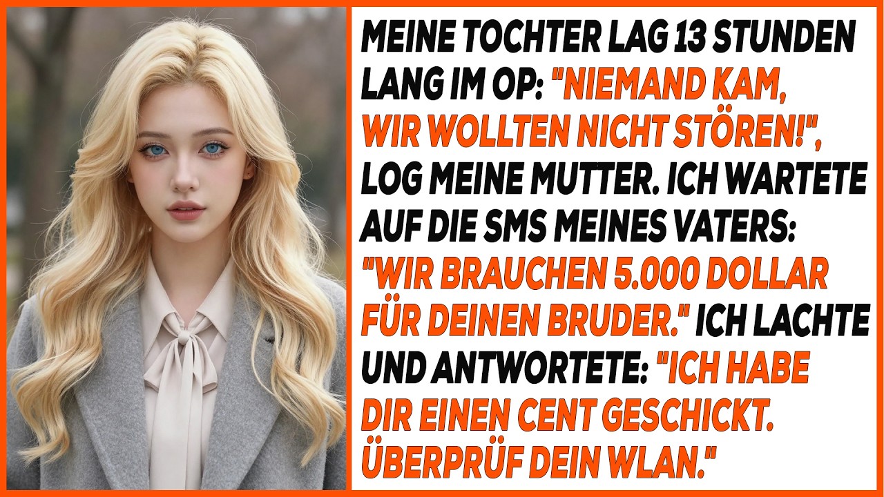 Während meine Tochter eine 13-stündige Operation hatte, baten meine Eltern um 5000 Dollar - ich...