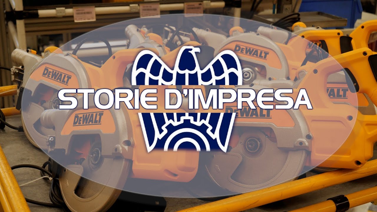 STORIE D'IMPRESA: DeWALT Industrial Tools Spa - ELLERA DI CORCIANO