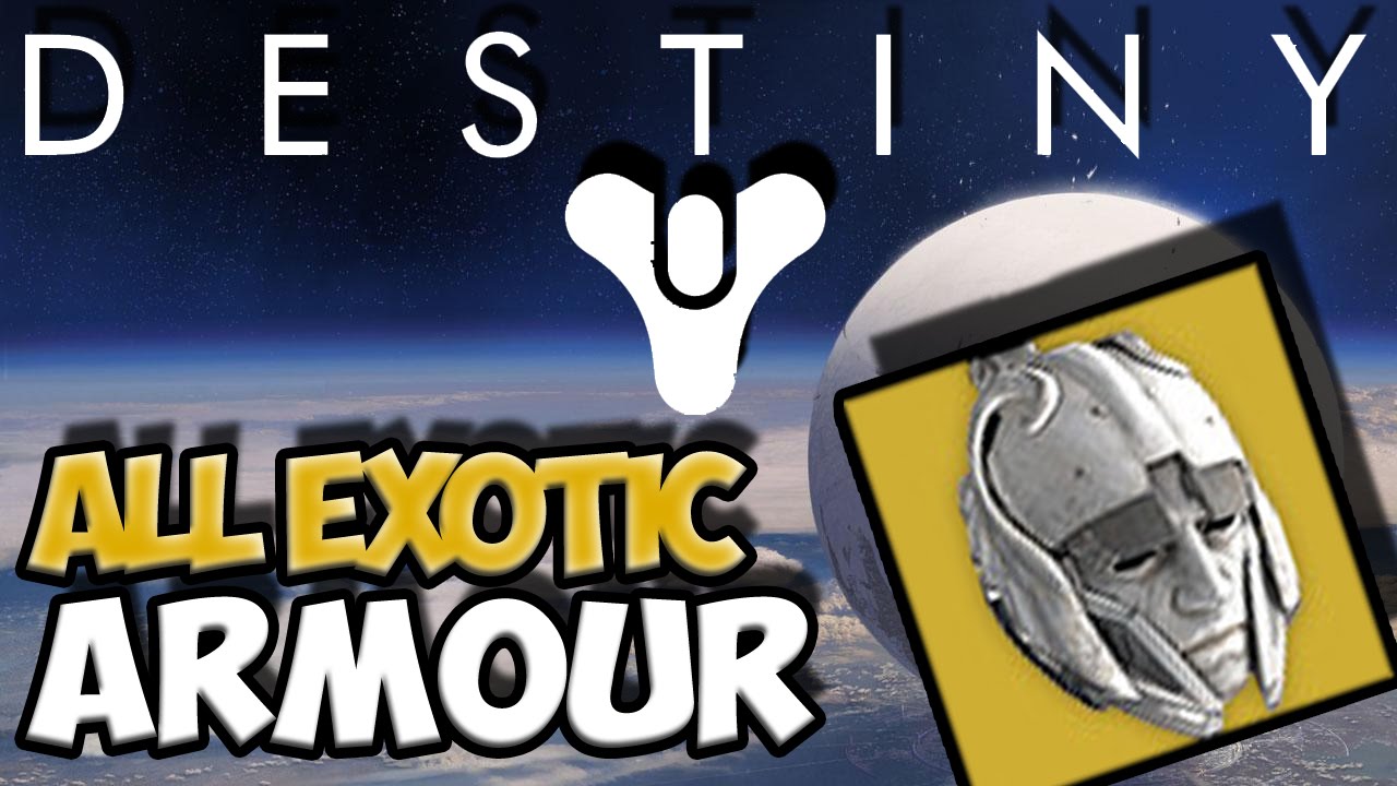 Destiny - All Exotic Armour In 