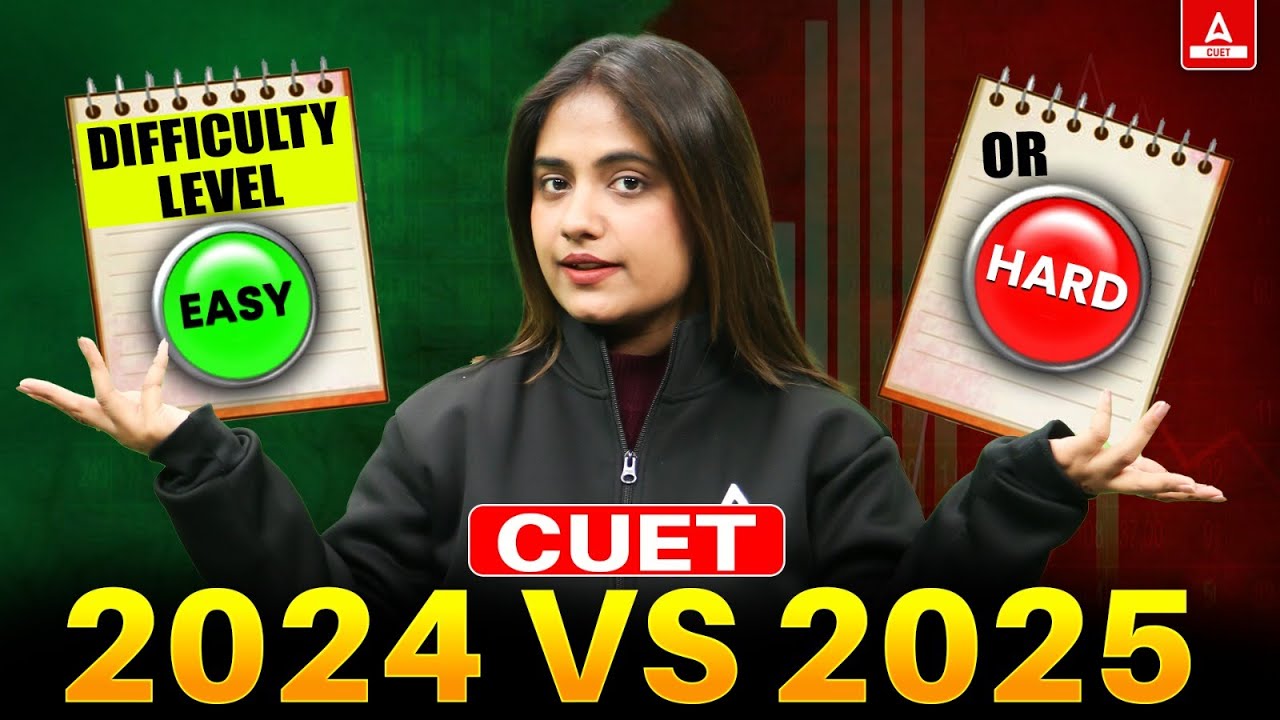 CUET 2025 Difficulty Level 🔥 CUET 2025 Exam will be Tough or Easy?🤔 CUET 2024 vs 2025 Comparison✅