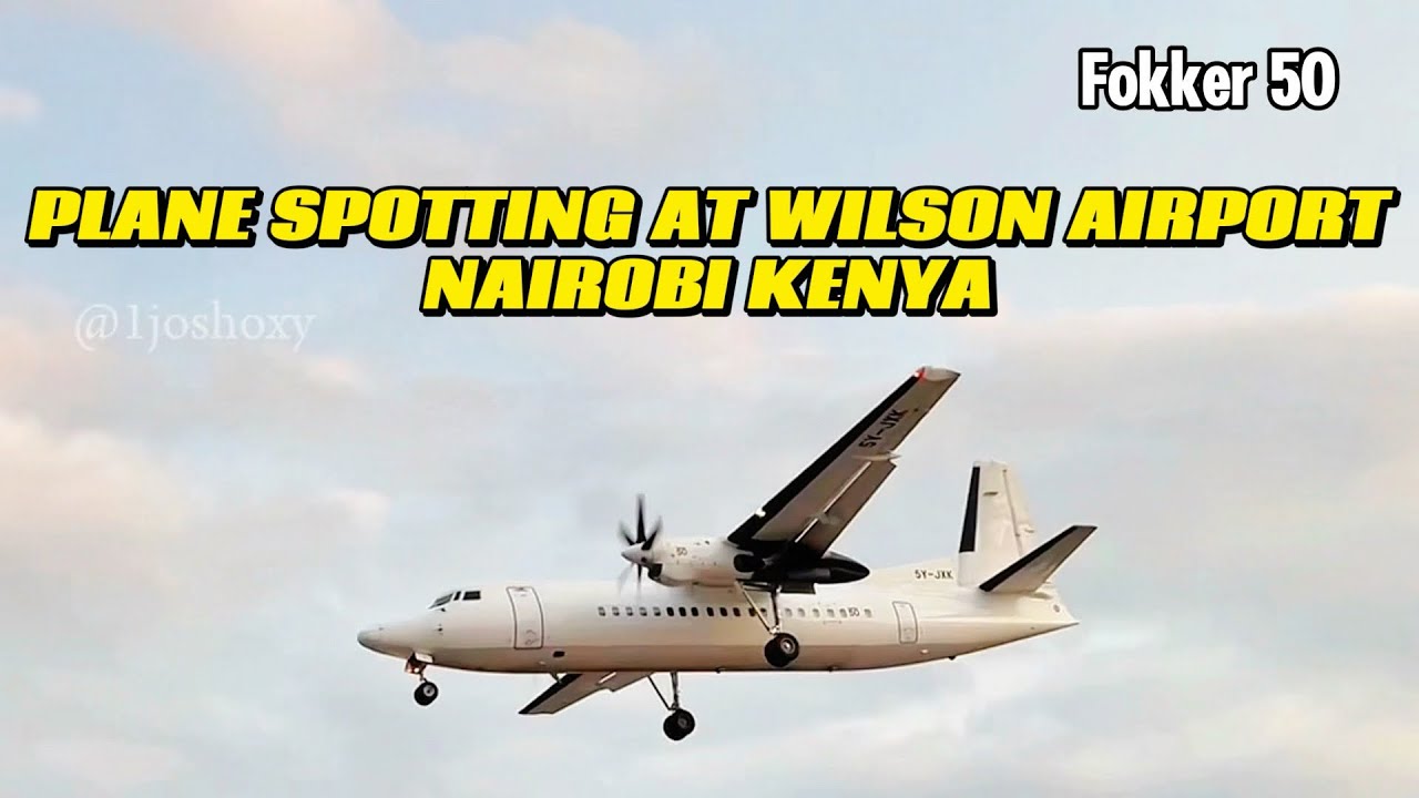 PLANE SPOTTING: NAIROBI WILSON AIRPORT
