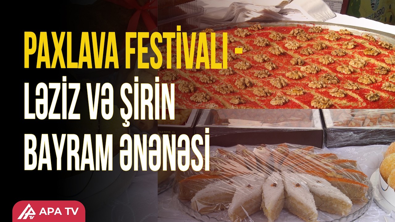 Gəncədə paxlava festivalı keçirilib | APA TV